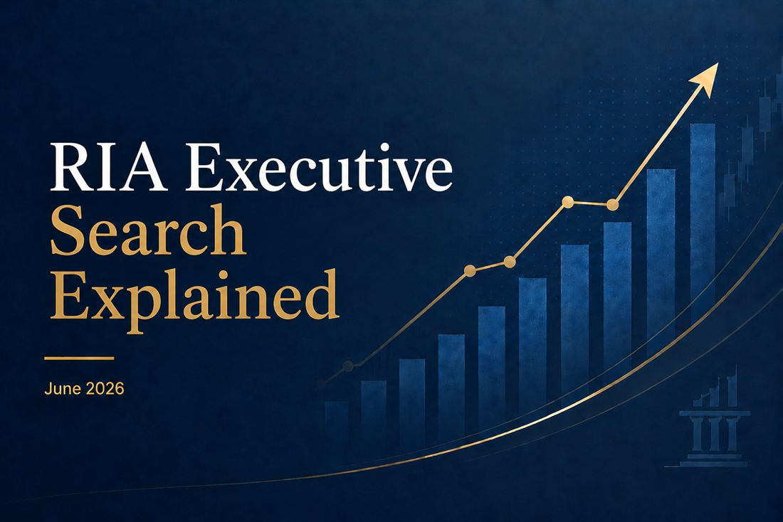 RIA Executive Search Explained — June 2026